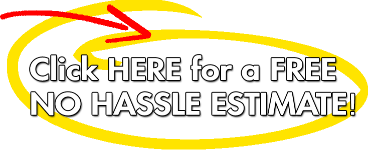 FREE NO HASSLE ESTIMATE!